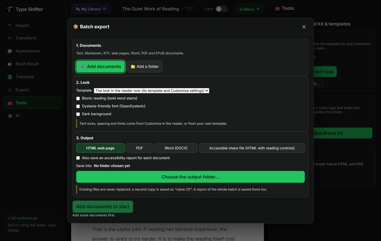 The Batch export dialog in Type Shifter with three numbered steps. Step one, Documents, accepts text, Markdown, RTF, web pages, Word, PDF and EPUB documents with buttons to add documents or a folder. Step two, Look, offers a template selector and tick boxes for Bionic reading, dyslexia friendly font and dark background. Step three, Output, offers HTML web page, PDF, Word DOCX or an accessible share file, an accessibility report option and a button to choose the output folder.
