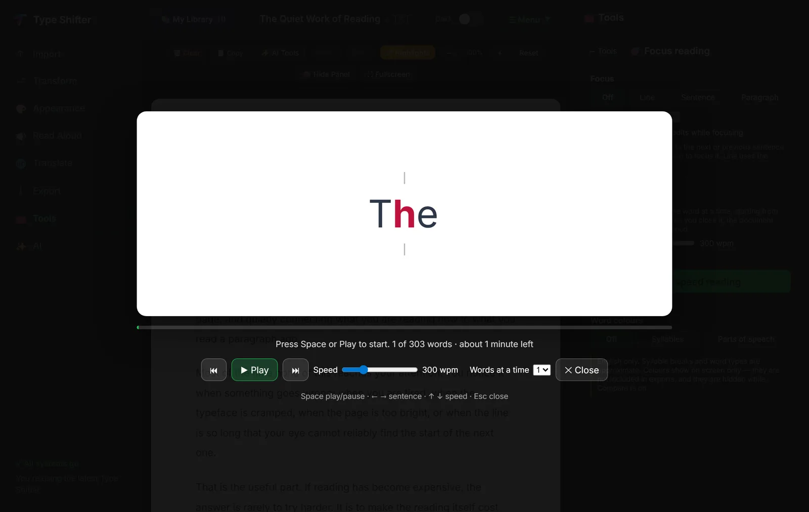 Type Shifter's speed reading overlay showing the single word The in large type with one letter picked out in red, above controls reading press Space or Play to start, 1 of 303 words, about 1 minute left, a speed slider set to 300 words per minute, a words at a time selector, and keyboard hints for play, sentence and speed.